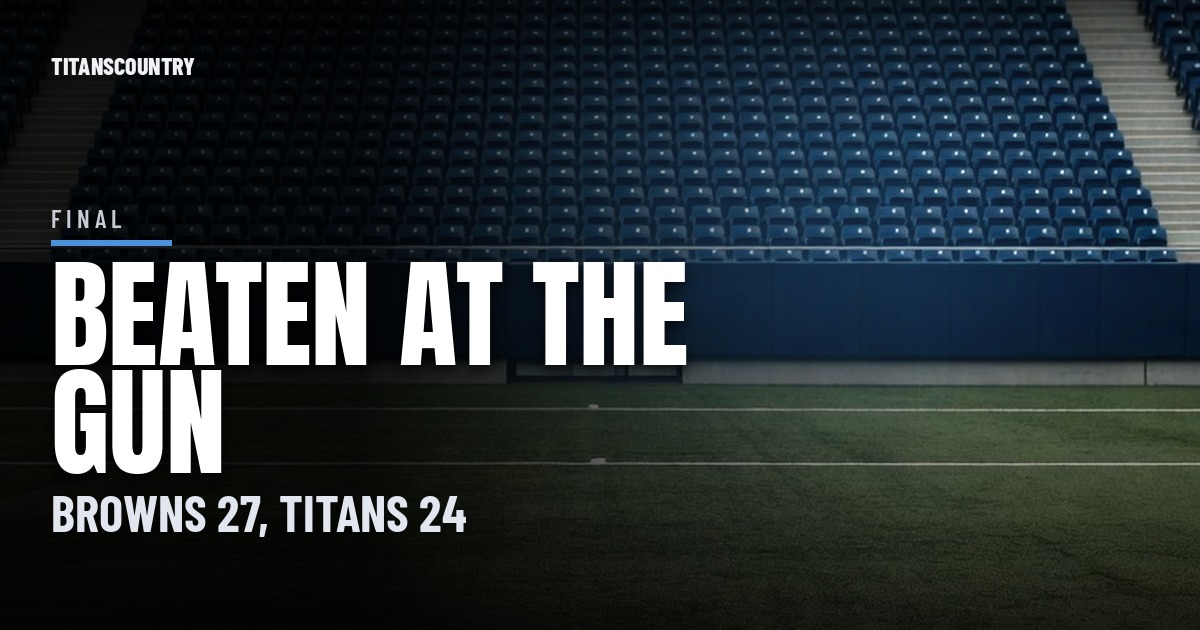 Browns 27, Titans 24: A Fast Start Slips Away as Szmyt Beats Tennessee at the Gun