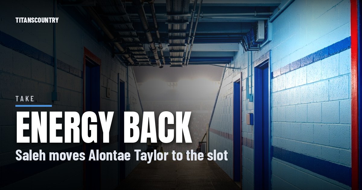 Titans Move Alontae Taylor to the Slot, and Saleh Wants His Energy Back
